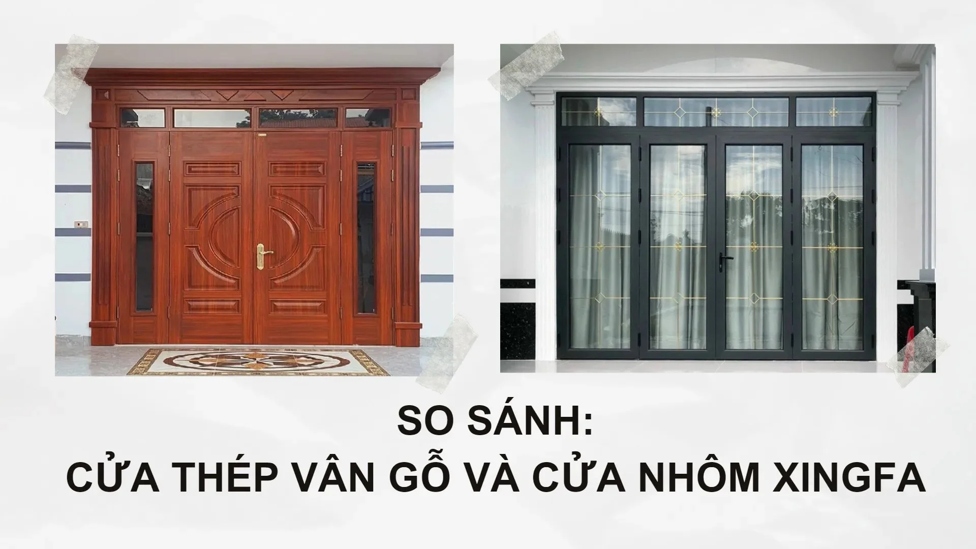 so sánh cửa thép vân gỗ và cửa nhôm Xingfa